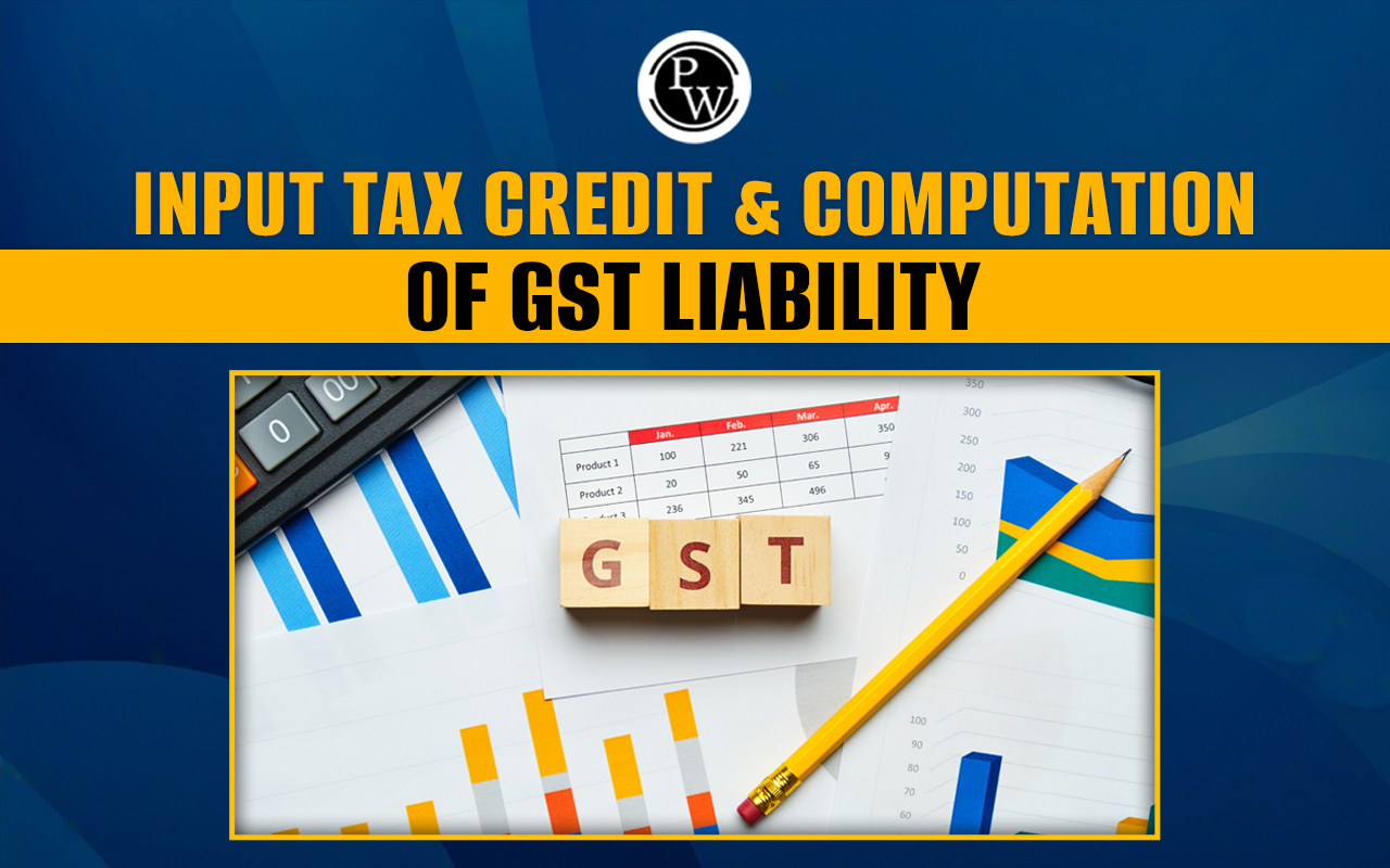 Input Tax Credit: ITC Under GST