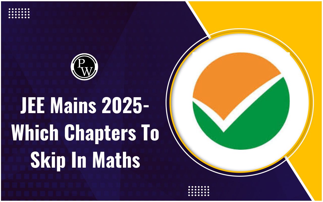 JEE Mains 2025-Which Chapters To Skip In Maths