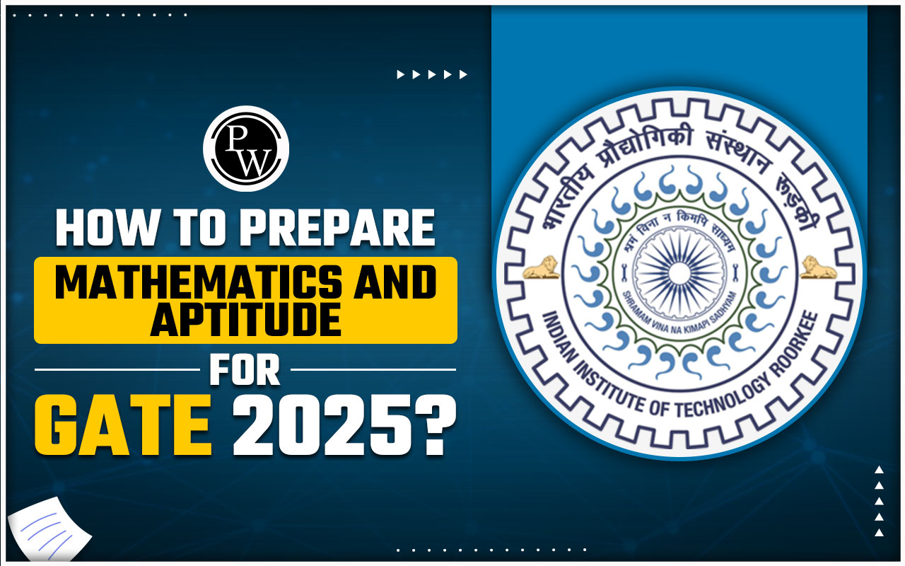 How to Prepare Mathematics and Aptitude for GATE 2025?