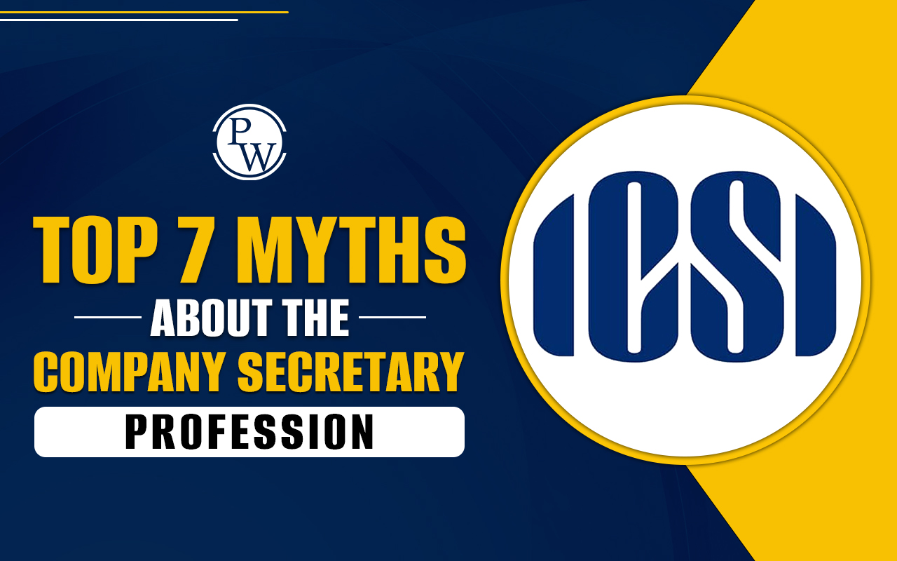Top 7 Myths About the Company Secretary Profession