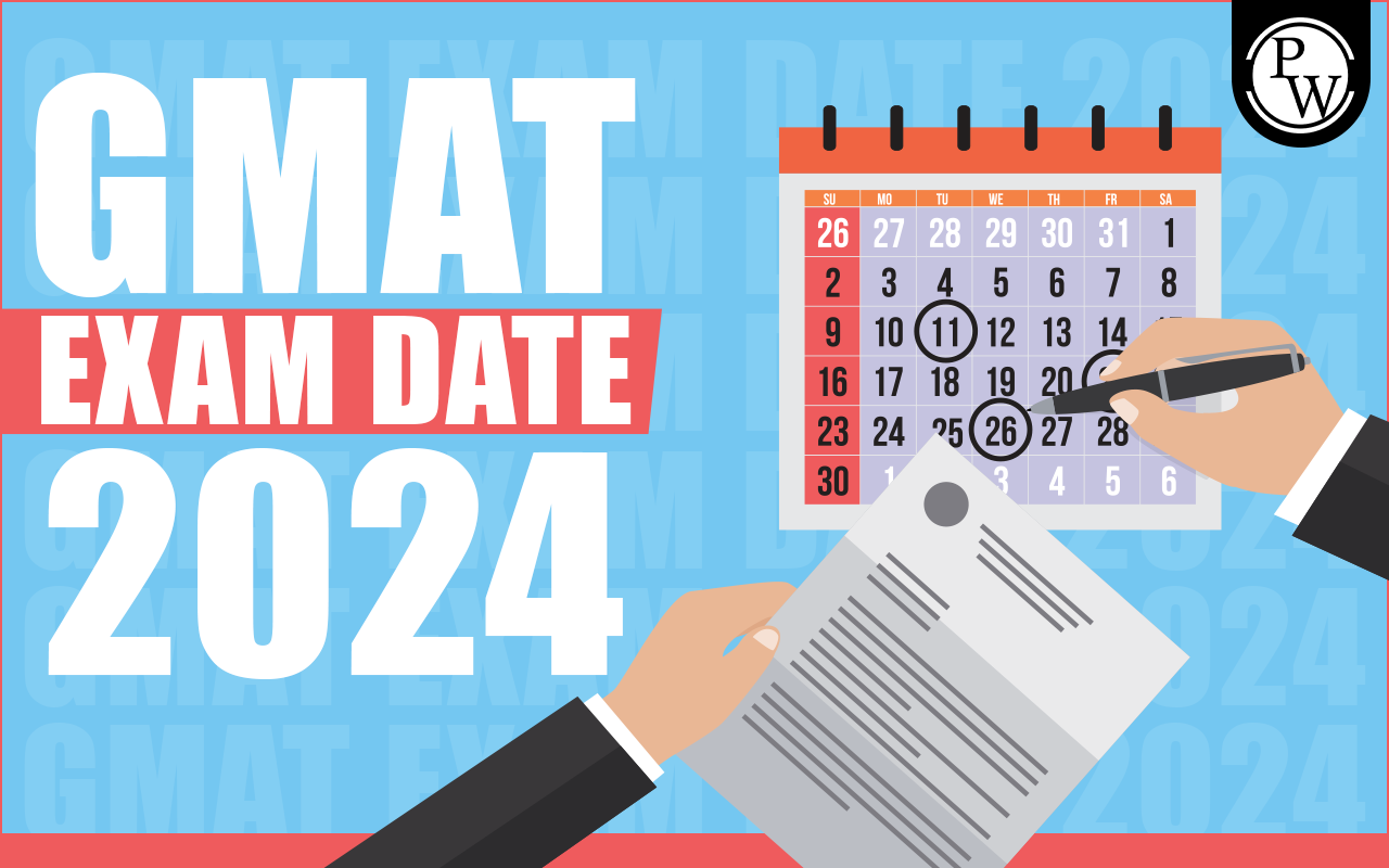 GMAT Exam Date 2024, Check Now Month-wise Important Dates and Slot Booking Process