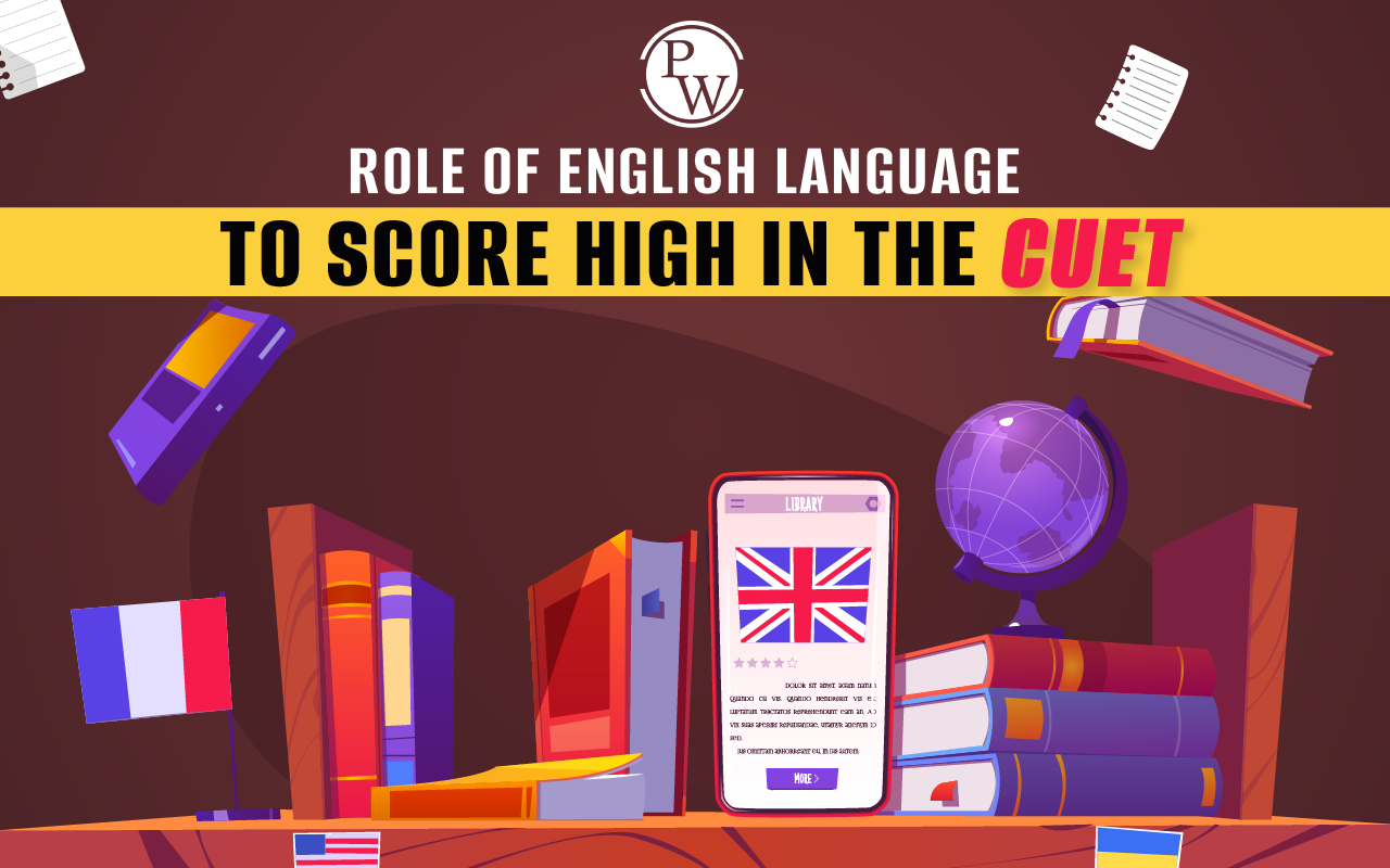 Role of English Language To Score High in the CUET 2024 Exam, Pattern, Important Points