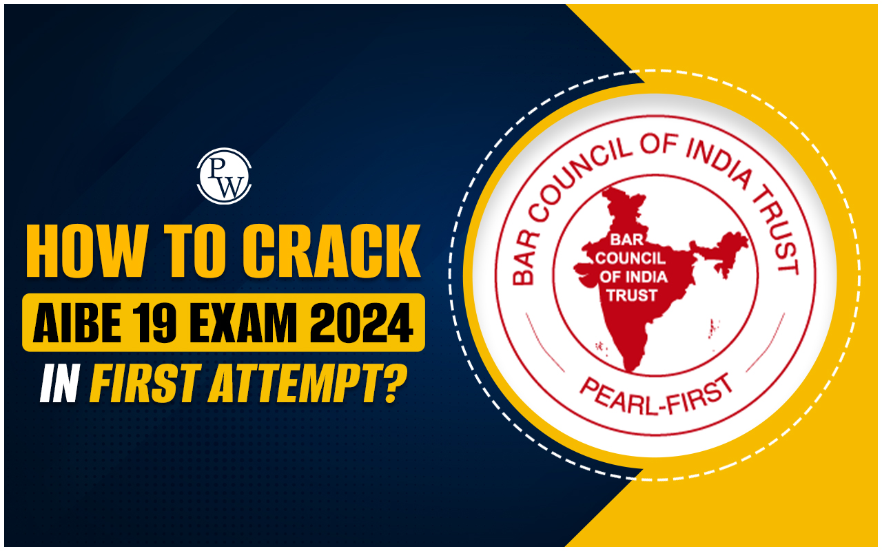 How to Crack AIBE 19 Exam 2024 in First Attempt