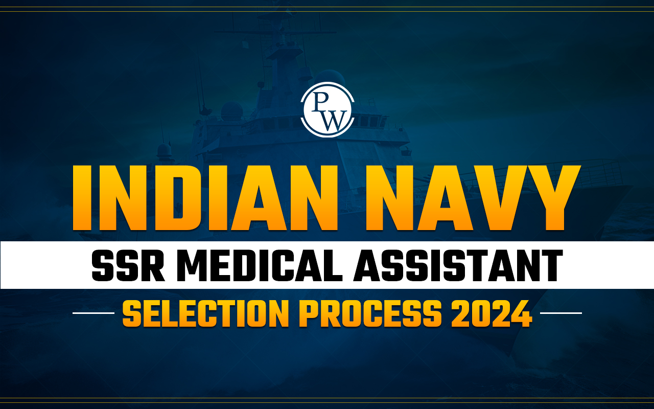 Indian Navy SSR Medical Assistant Selection Process 2024
