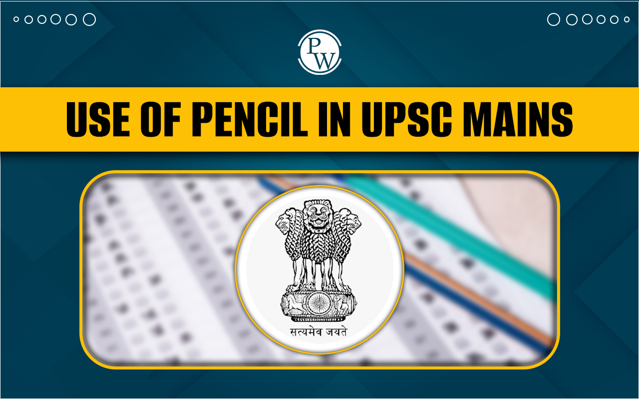 Use of Pencil in UPSC Mains