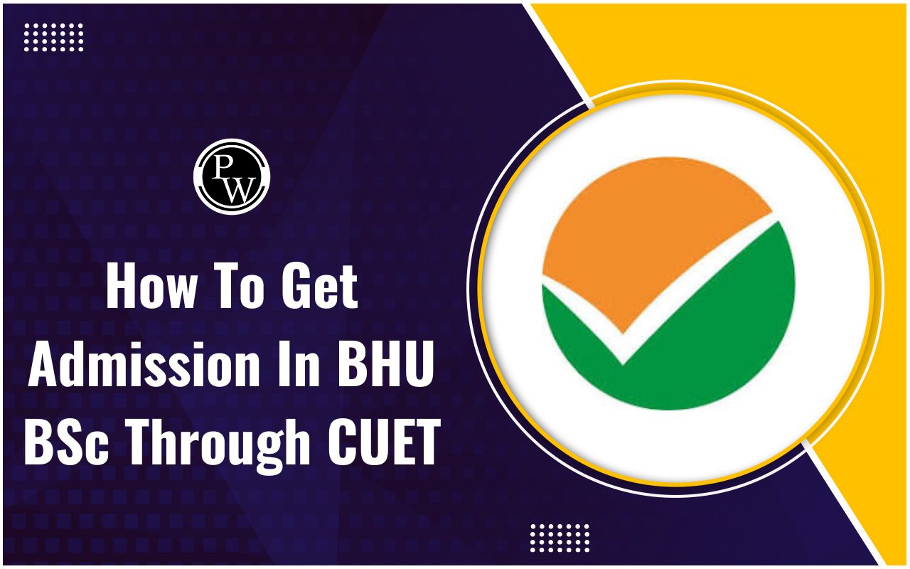How to Get Admission in BHU BSc through CUET