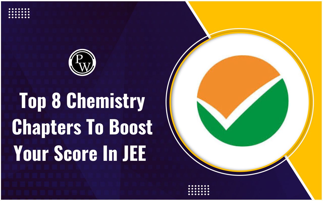Top 8 Chemistry Chapters To Boost Your Score In JEE