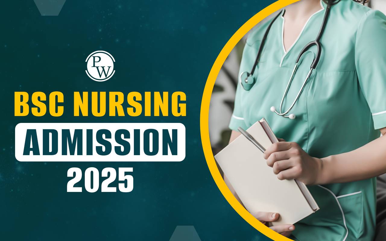 BSc Nursing admission 2025