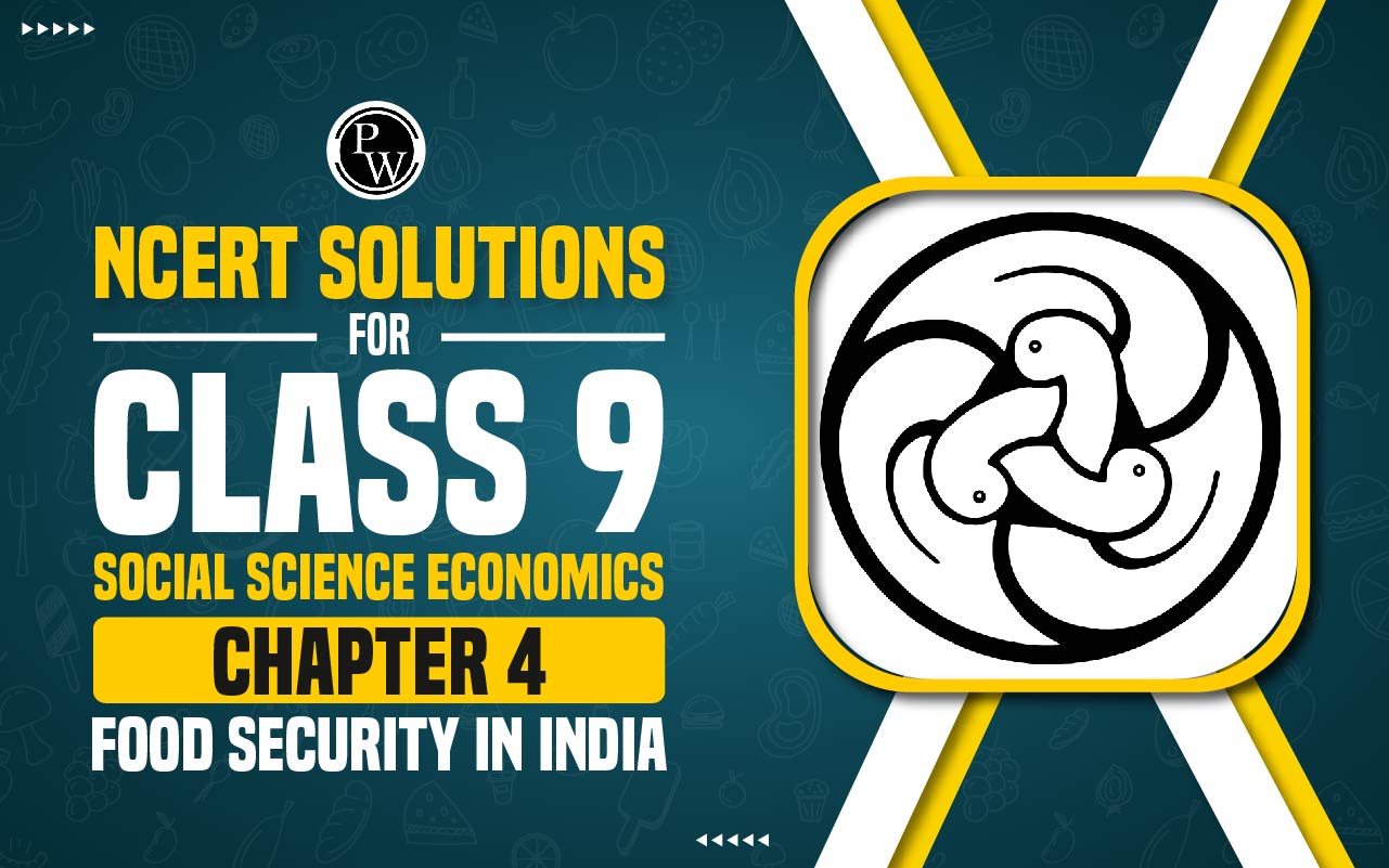 NCERT Solutions for Class 9 Social Science Economics Chapter 4