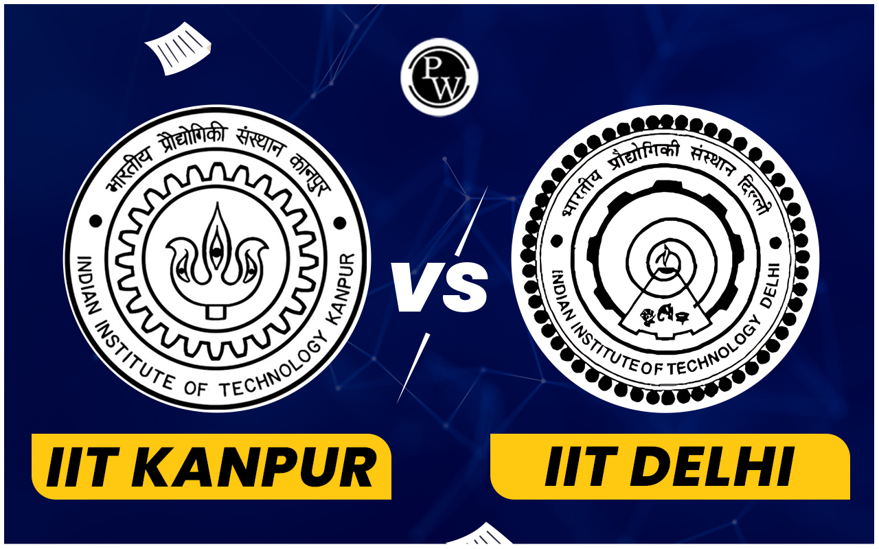 IIT Kanpur vs IIT Delhi