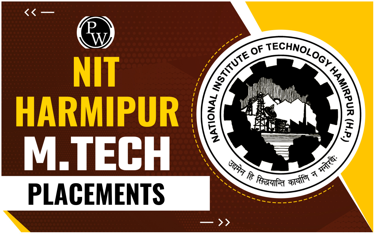 NIT Hamirpur M.Tech Placements 2024, Highest Package, Top Recruiters