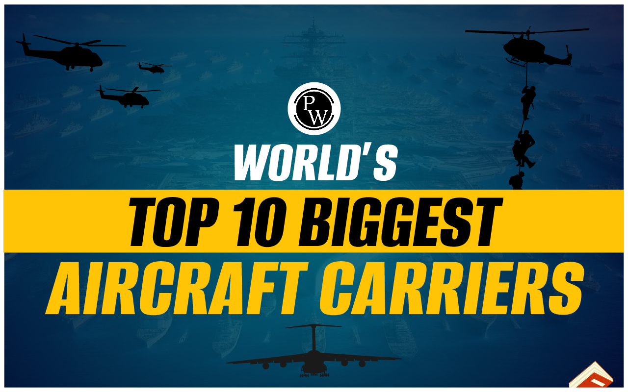 World’s Top 10 Biggest Aircraft Carriers