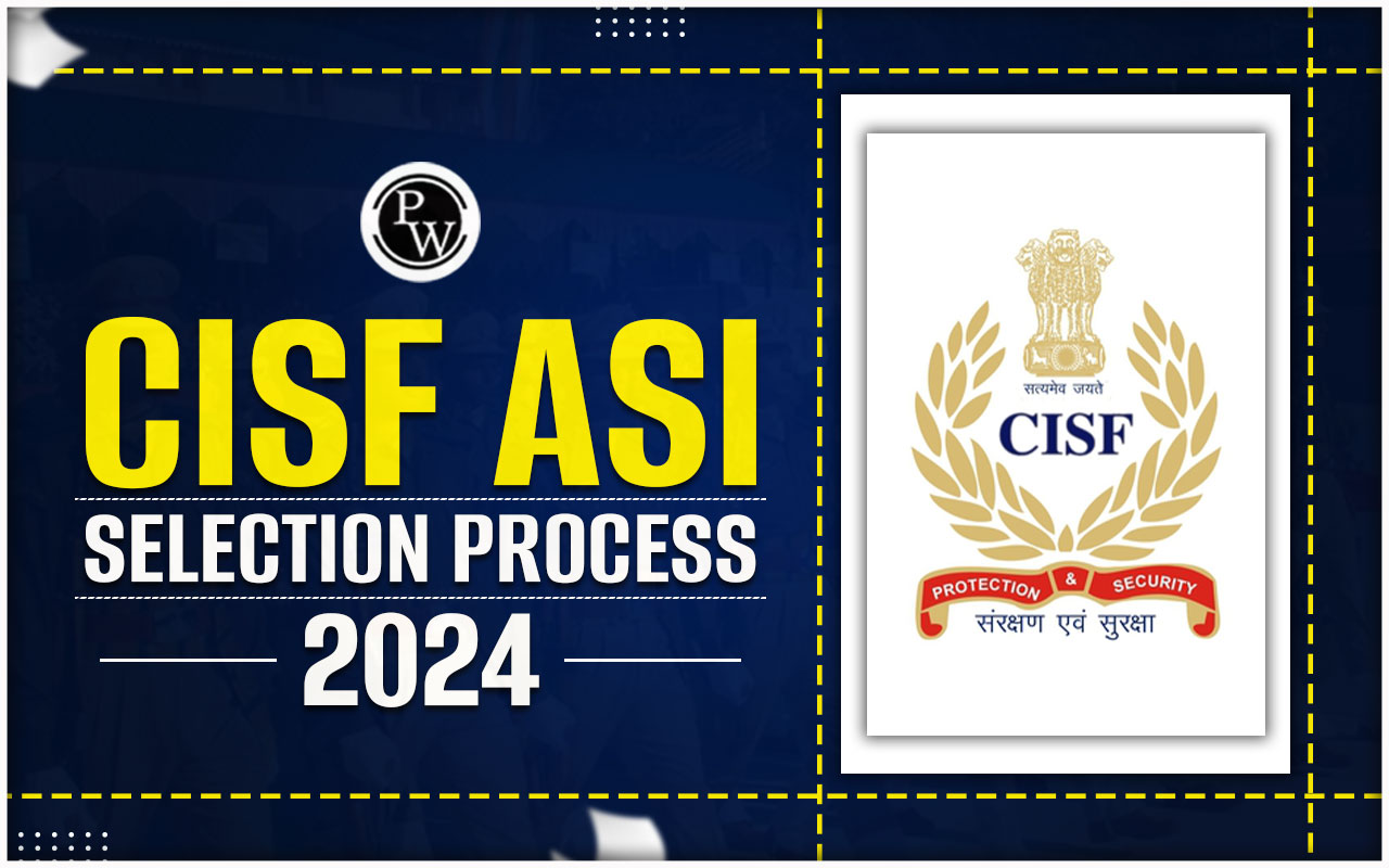 CISF ASI Selection Process 2024