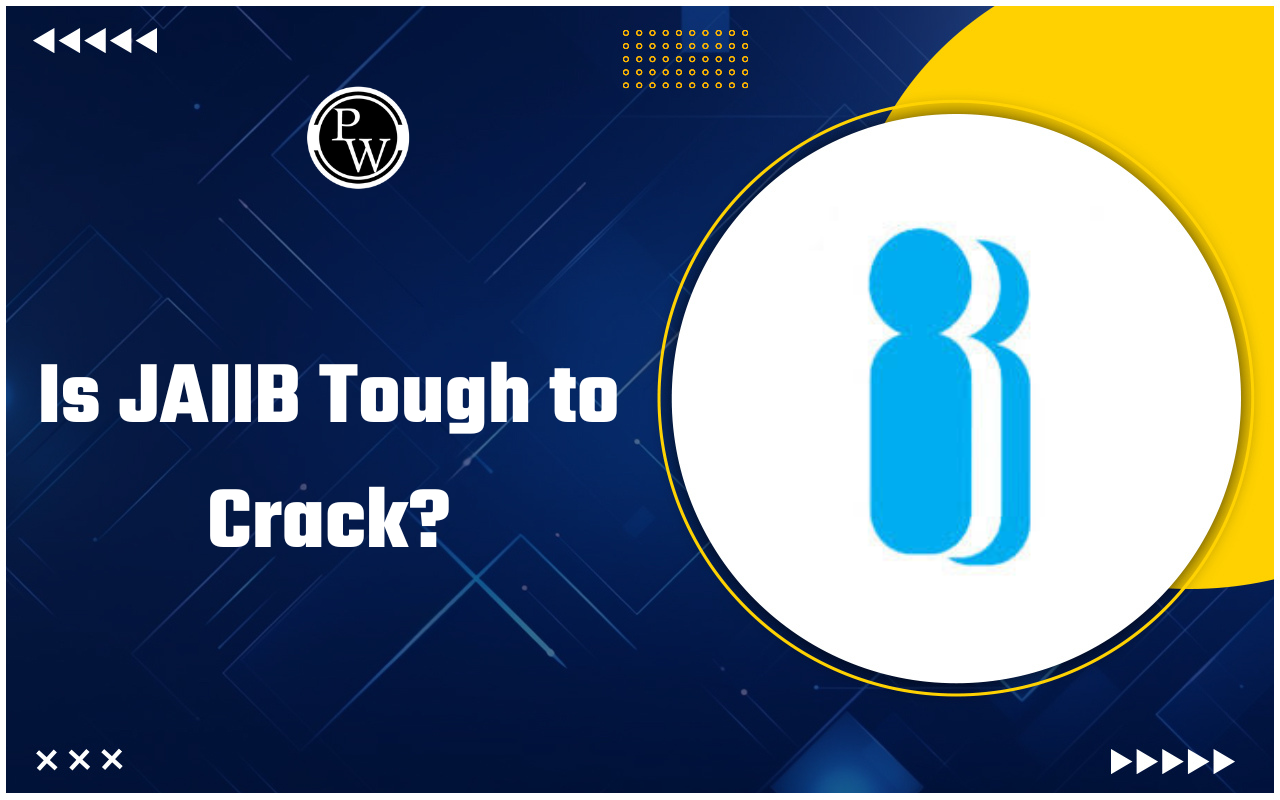 Is JAIIB Tough to Crack?