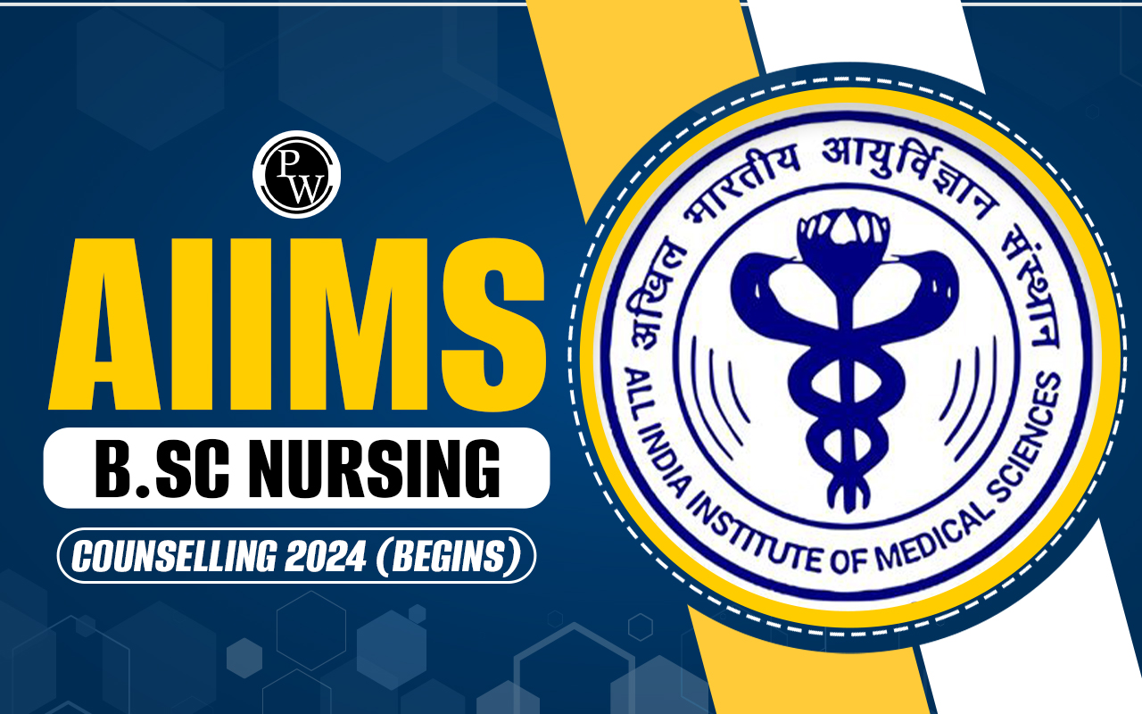 AIIMS B.Sc Nursing Counselling 2024