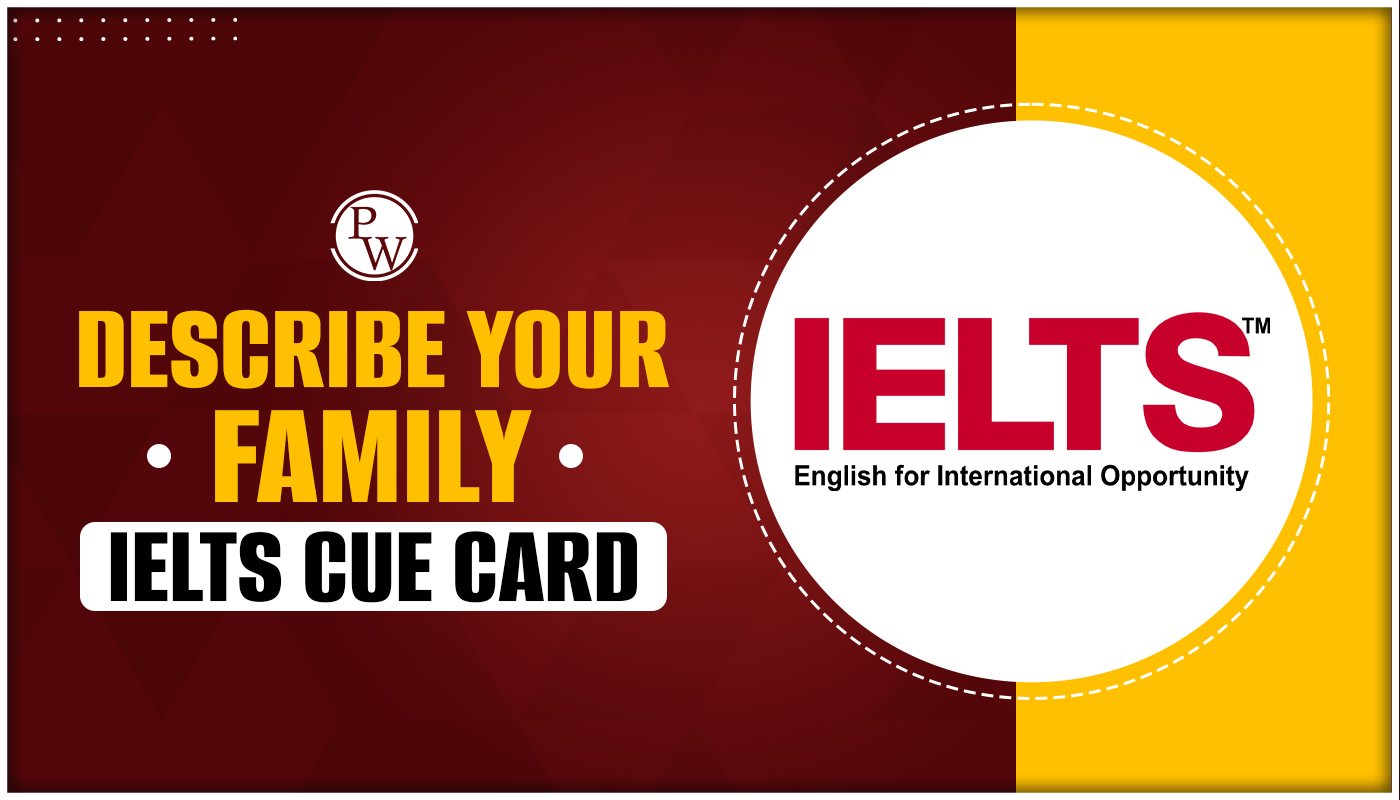 Describe Your Family IELTS Cue Card