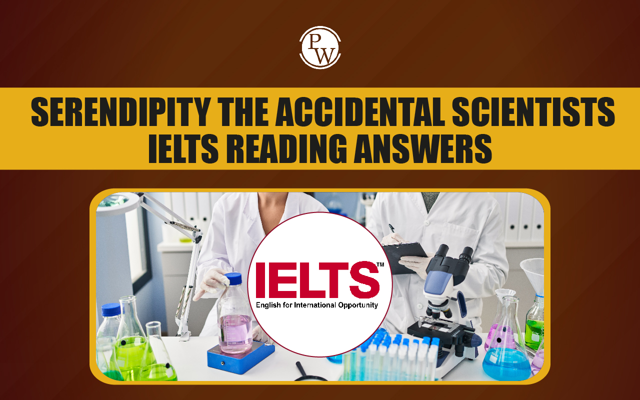 Serendipity The Accidental Scientists IELTS Reading Answer