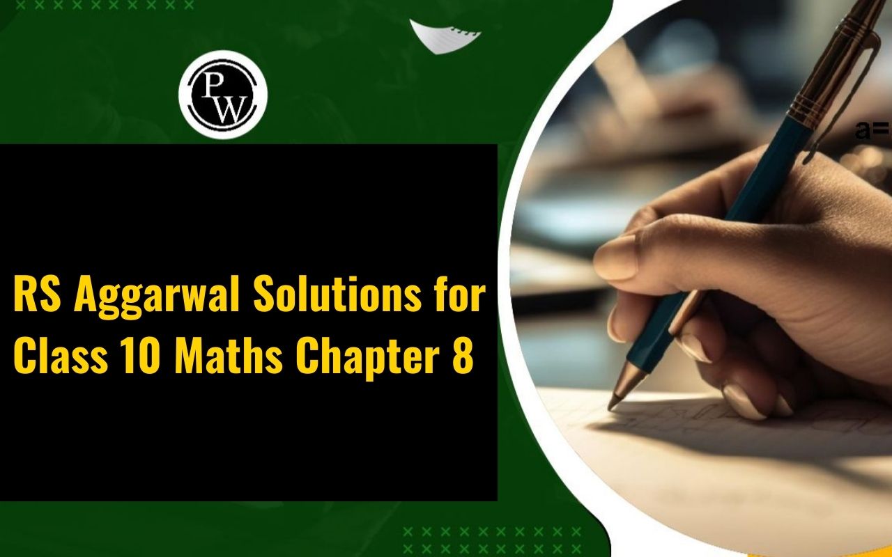 RS Aggarwal Solutions for Class 10 Maths Chapter 8