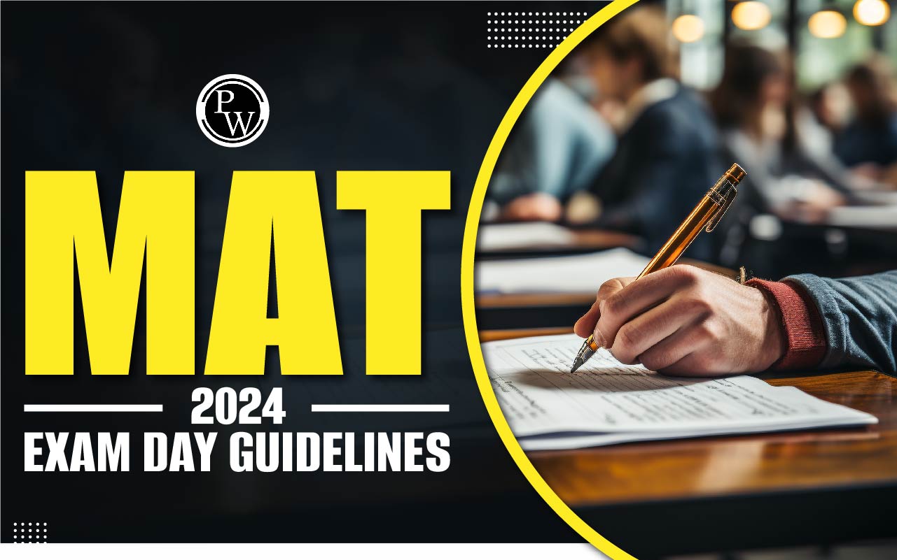 MAT 2024 Exam Day Guidelines, Check Out Documents, Dress Code and Common Mistakes to Avoid