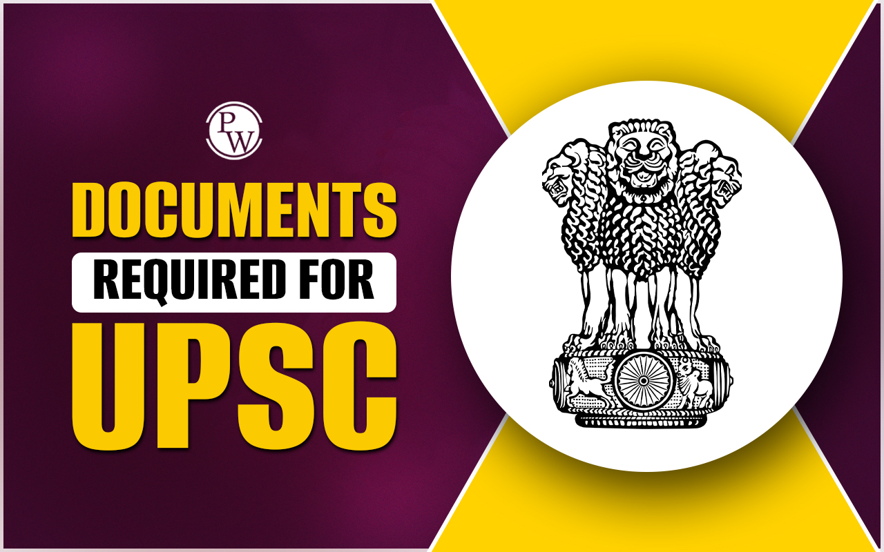 Documents Required for UPSC