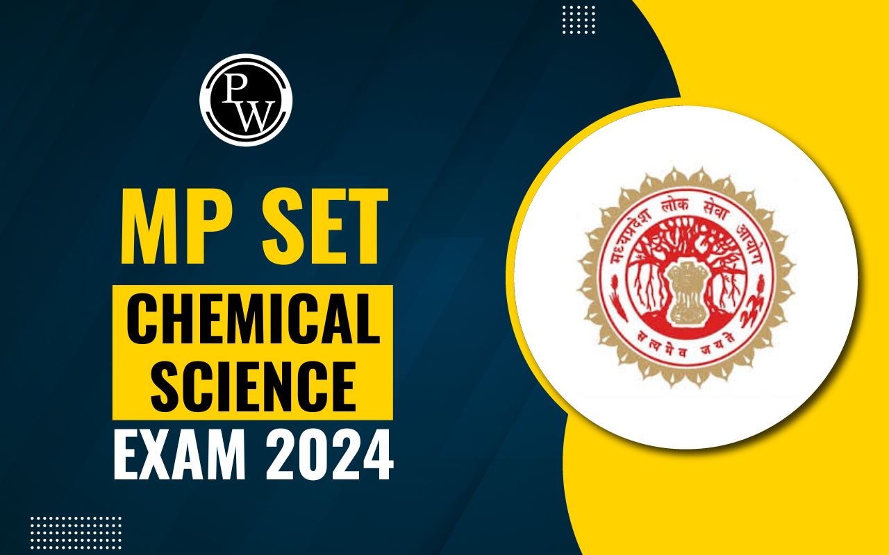 MP SET Chemical Science Exam 2024