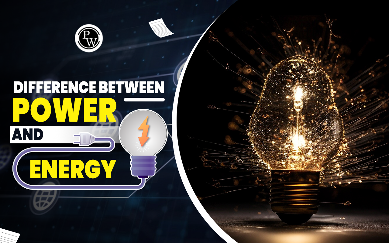 Difference Between Power And Energy, Examples, Formula