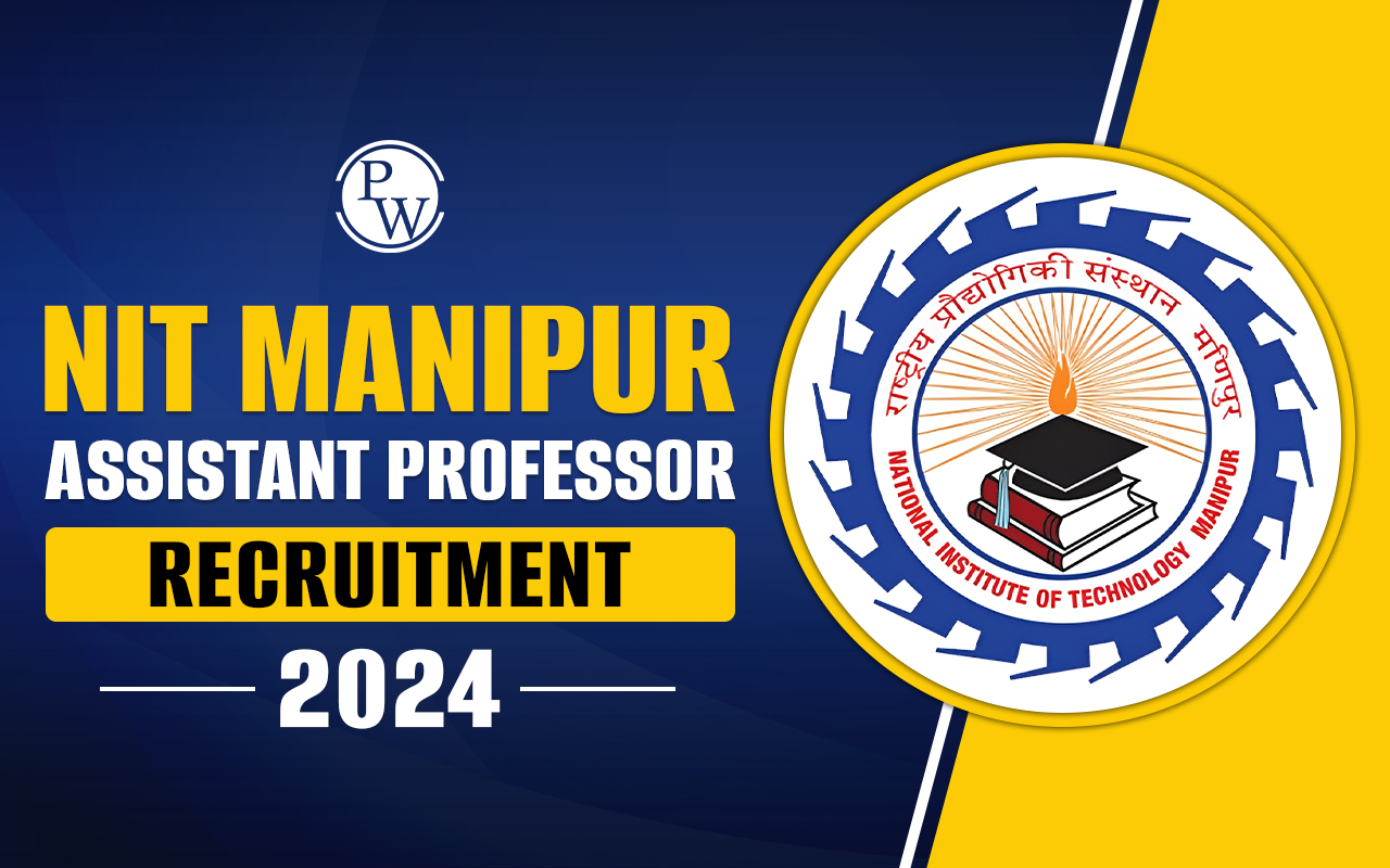 NIT Manipur Assistant Professor Recruitment 2024