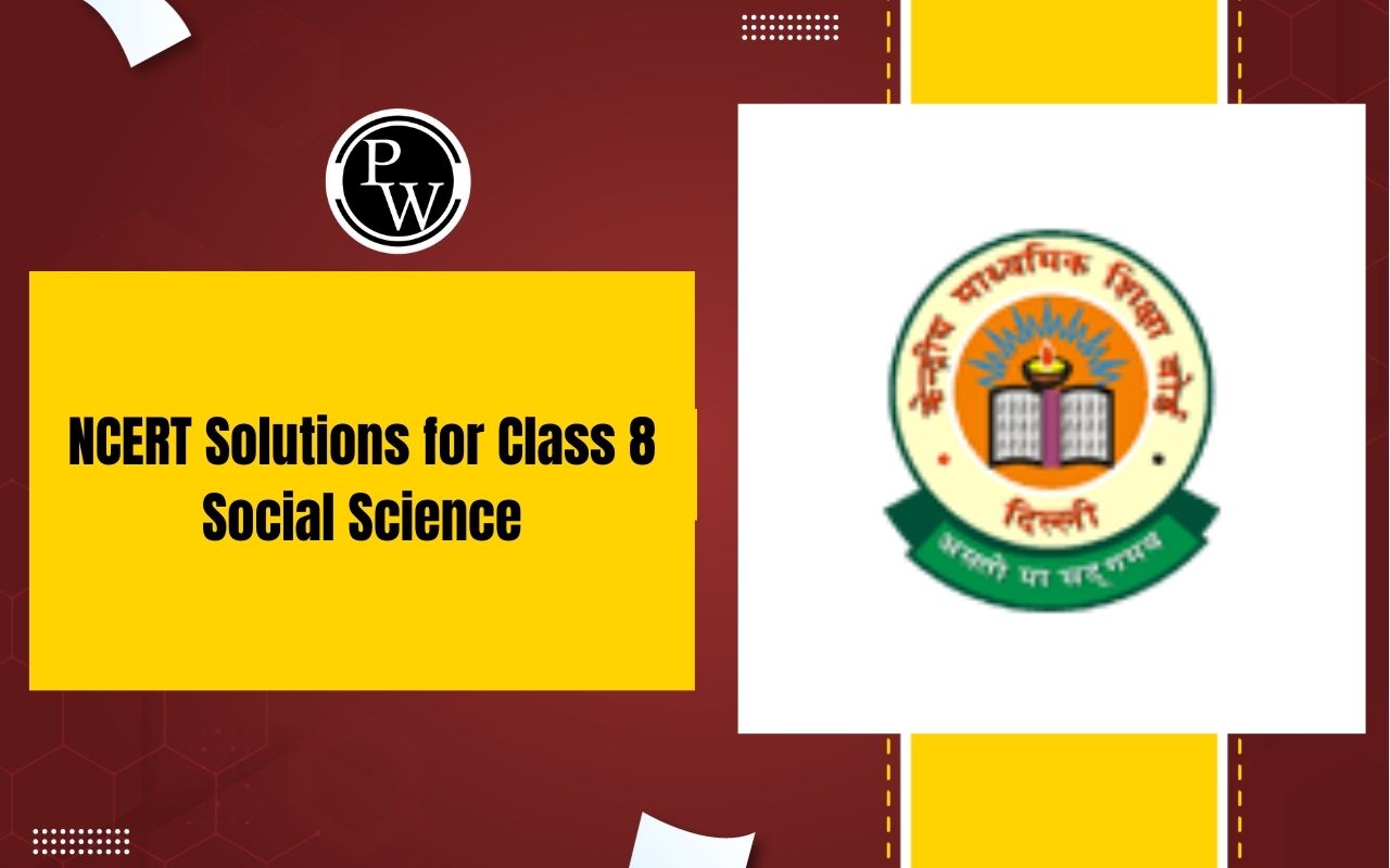 NCERT Solutions for Class 8 Social Science