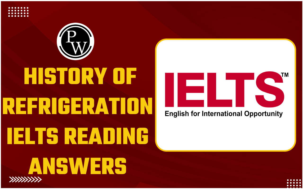 History of Refrigeration IELTS Reading Answers with Passage