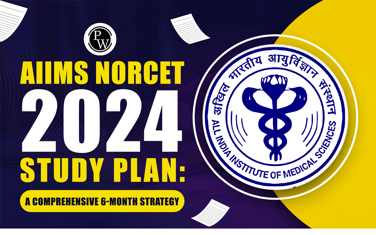 AIIMS NORCET 2025 Study Plan