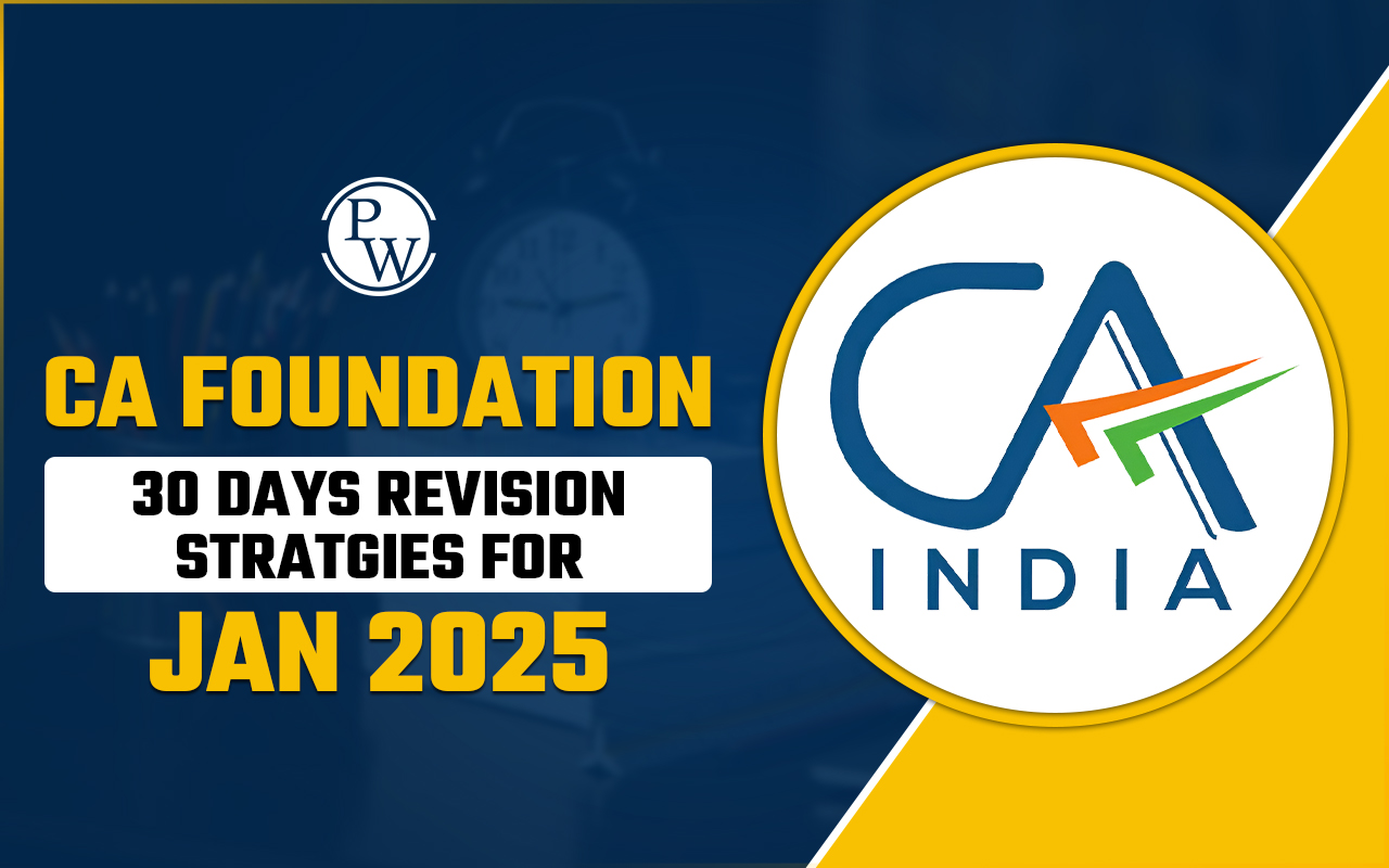 CA Foundation 30 Days Revision Strategies