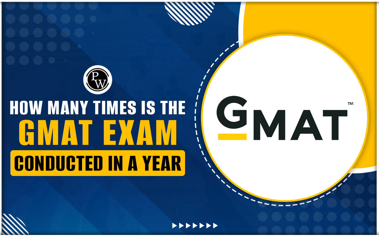 How many times is the GMAT Exam conducted in a year 2024?