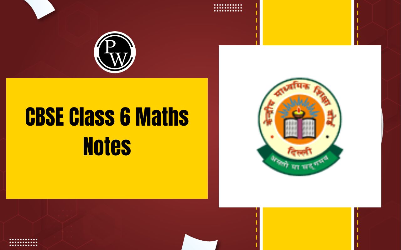 CBSE Class 6 Maths Notes Chapter Wise Notes PDF Download