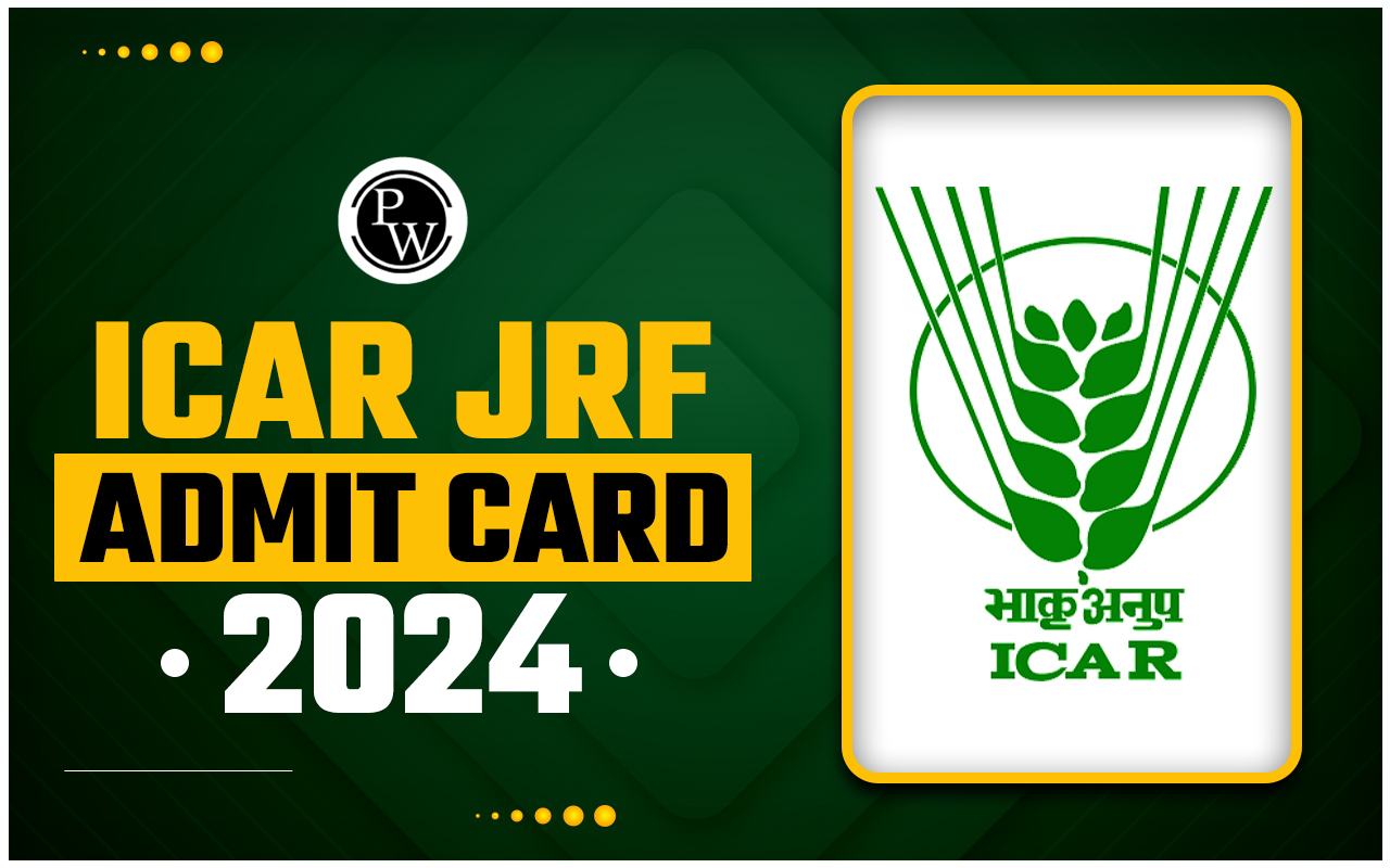 ICAR JRF Admit Card 2024