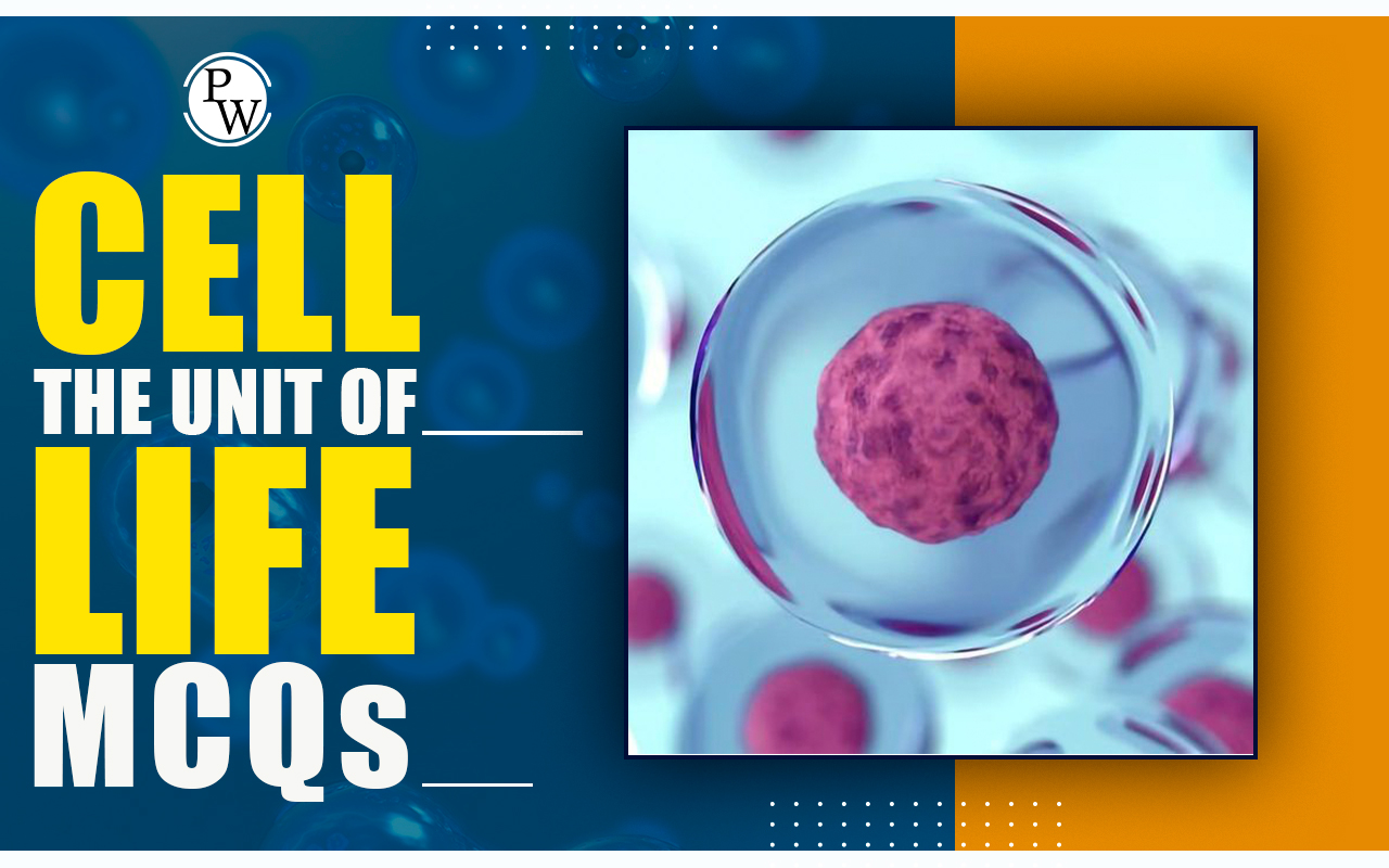 Cell The Unit Of Life MCQ
