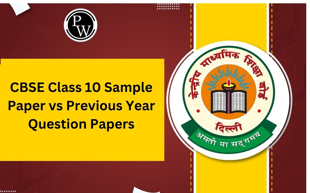 CBSE Class 10 Sample Paper vs Previous Year Question Papers