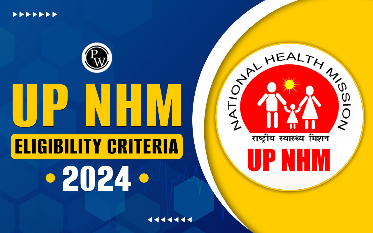 UP NHM Eligibility Criteria 2024