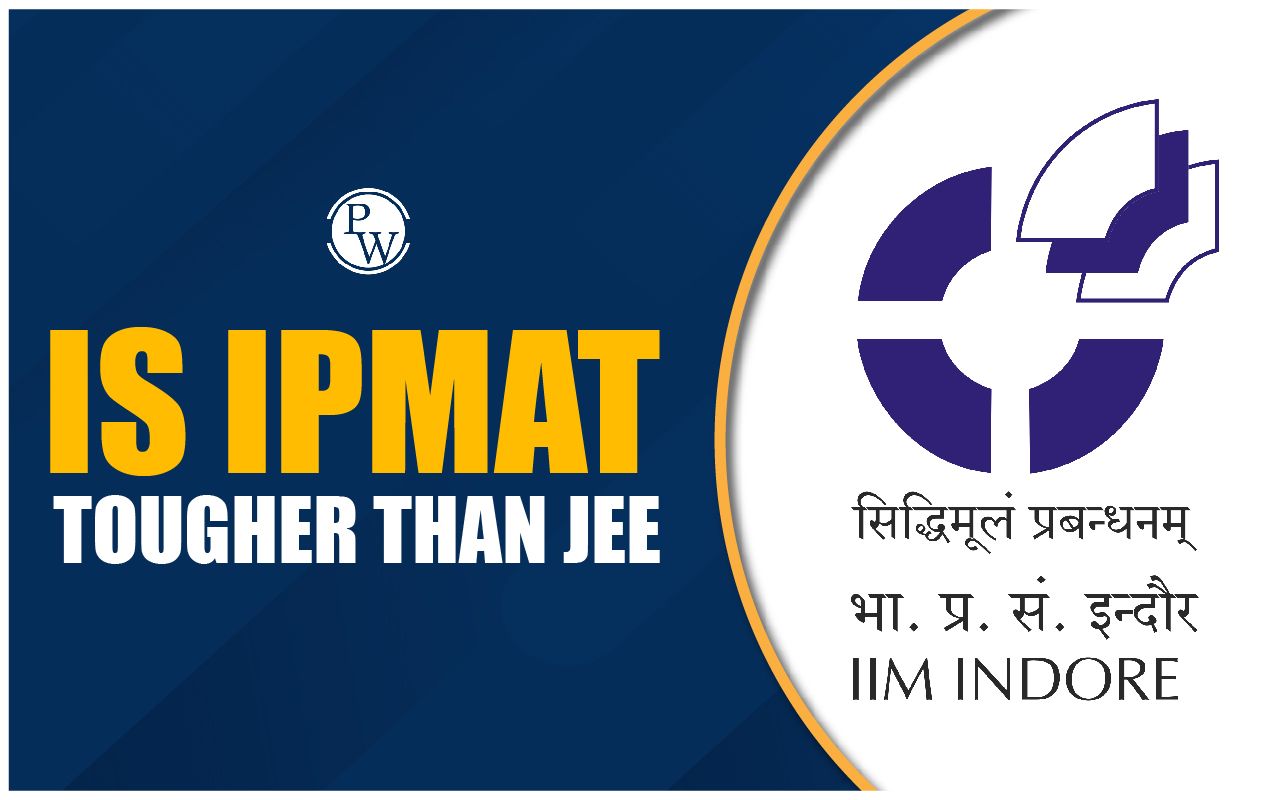 Is IPMAT Tougher Than JEE