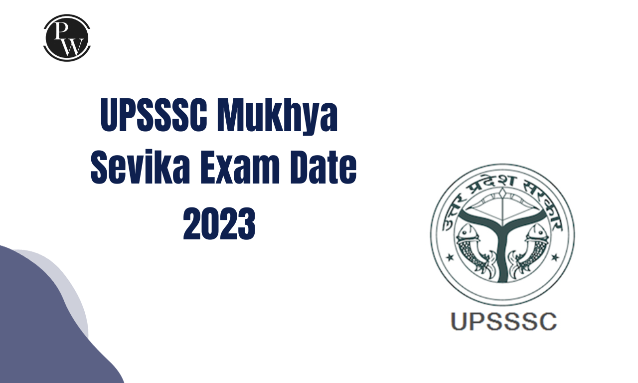 UPSSSC Mukhya Sevika Exam Date 2023