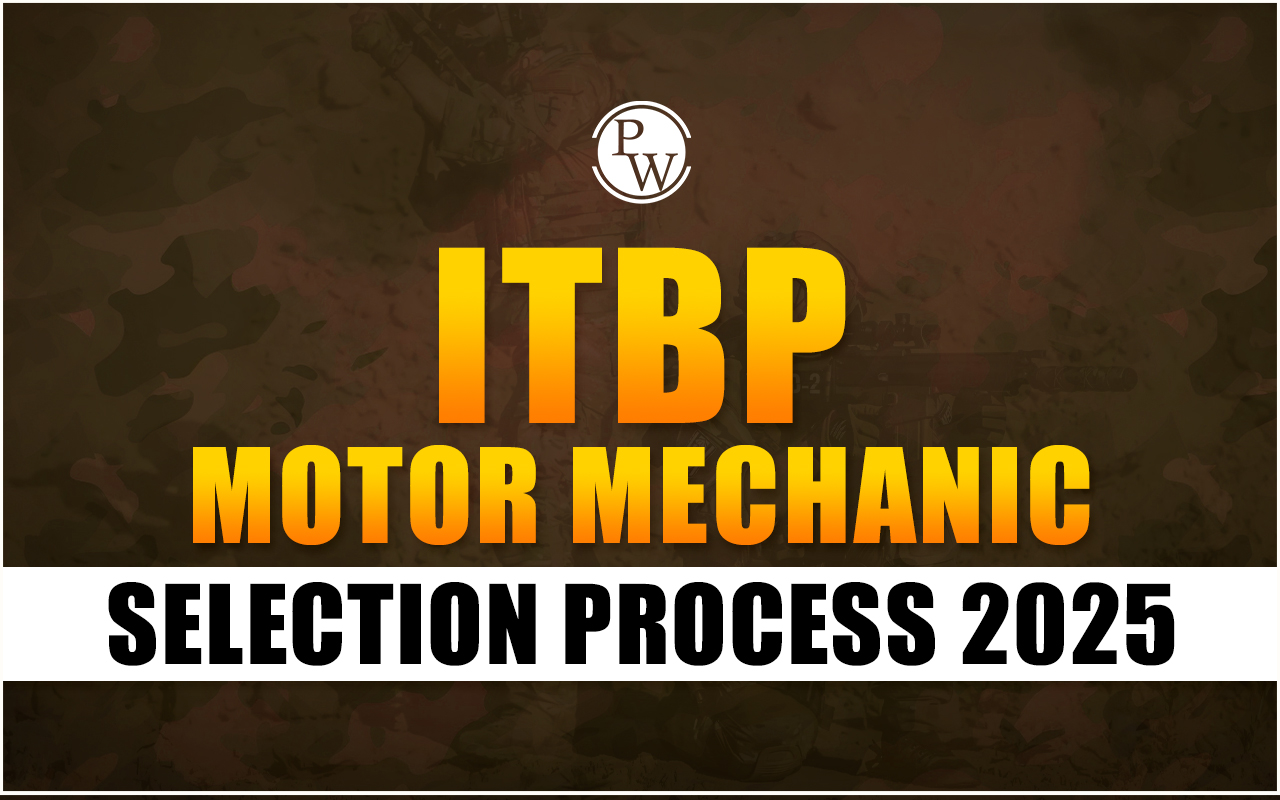 ITBP Motor Mechanic Selection Process 2025