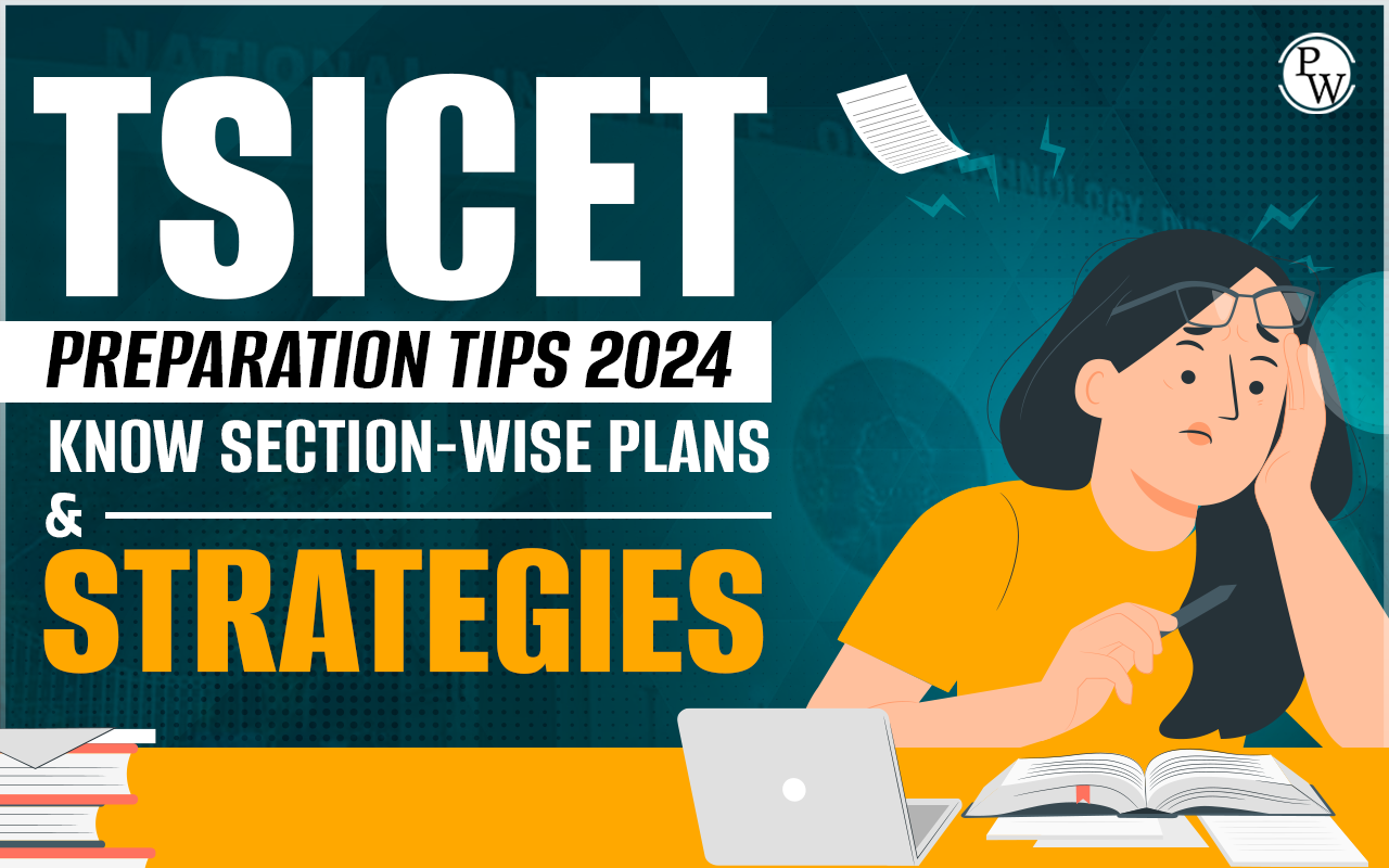 TSICET Preparation Tips 2024, Know Section-Wise Plans & Strategies