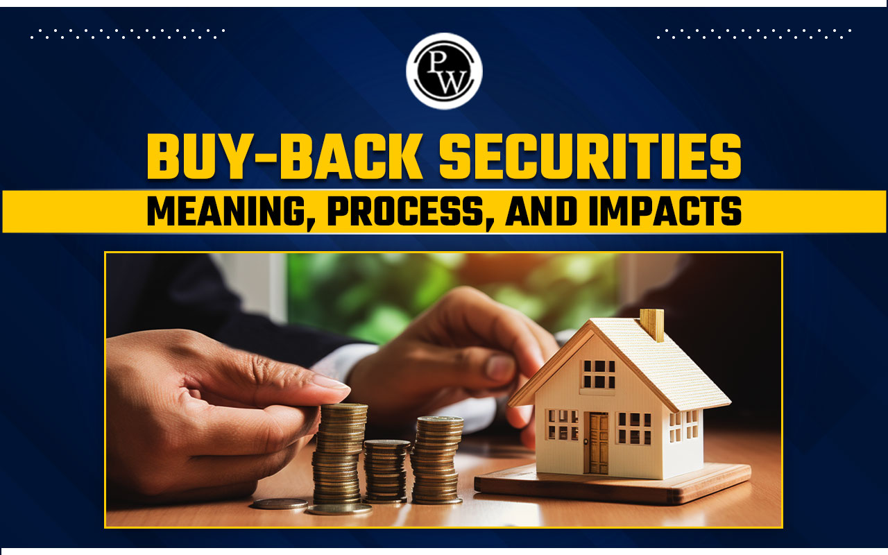 Buy-Back of Securities Meaning, Process, And Impacts