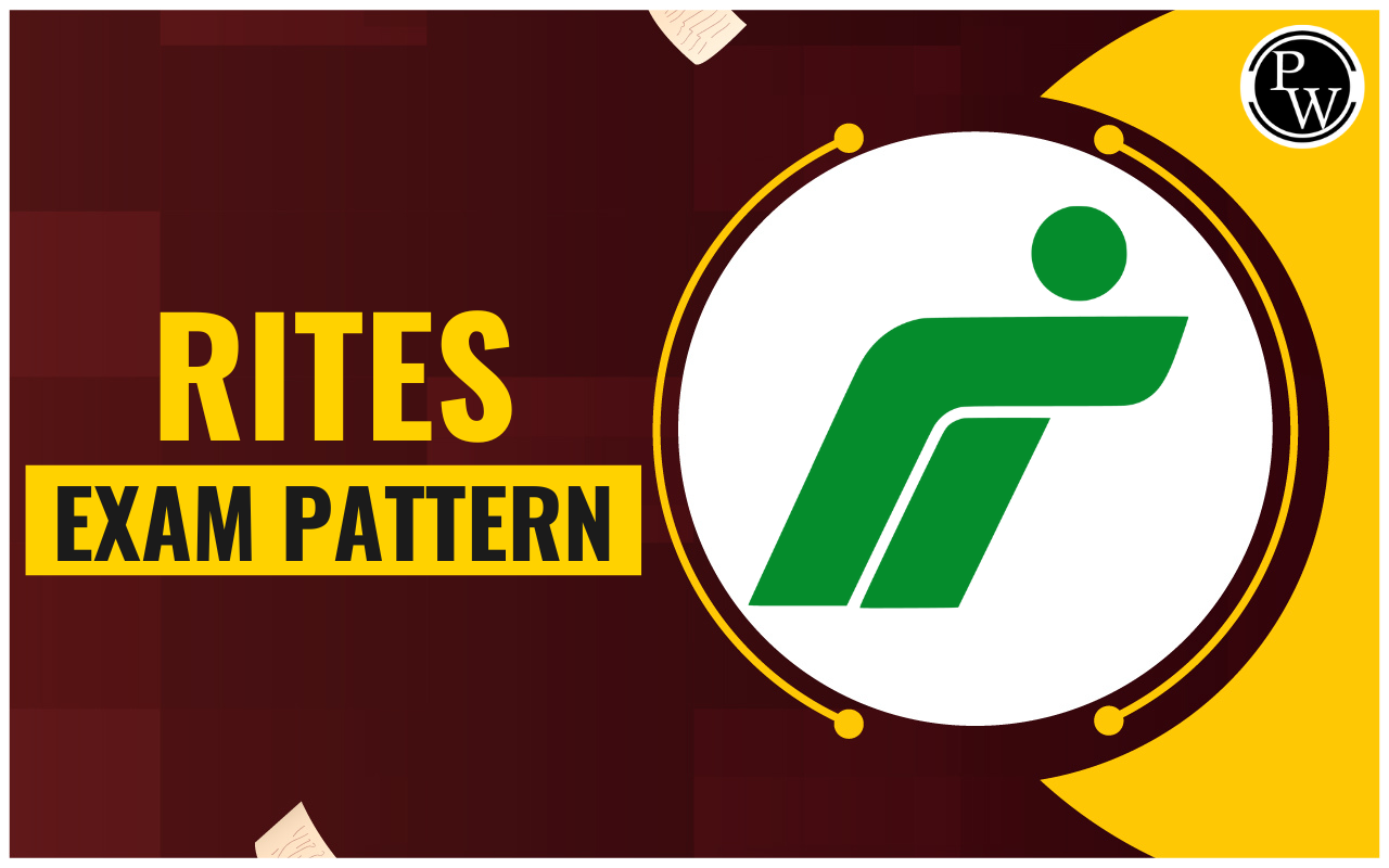 RITES Exam Pattern, Get Detailed Exam Pattern Here