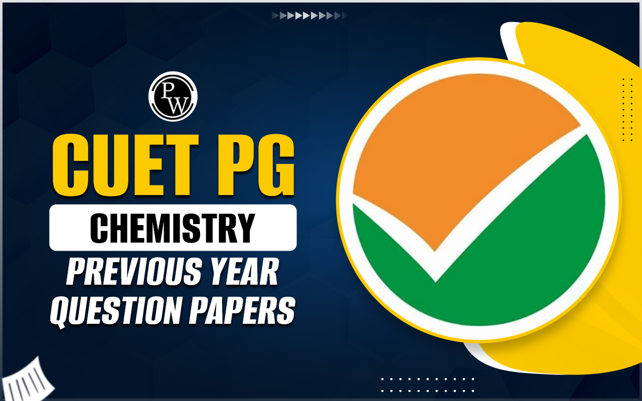 CUET PG Chemistry Previous Year Question Papers