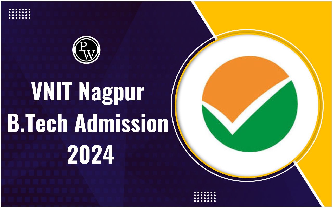VNIT Nagpur B.Tech Admission 2024