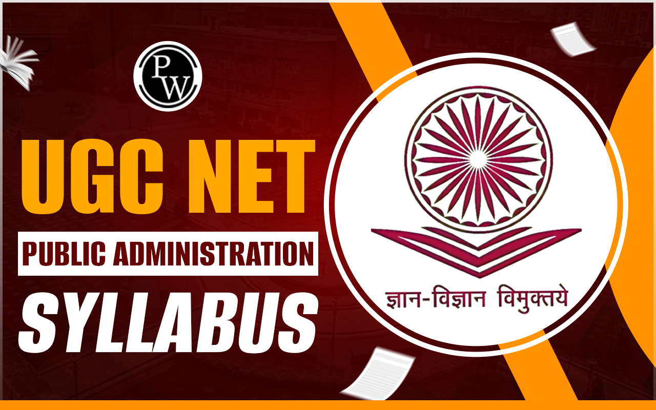 UGC NET Public Administration Syllabus 2025
