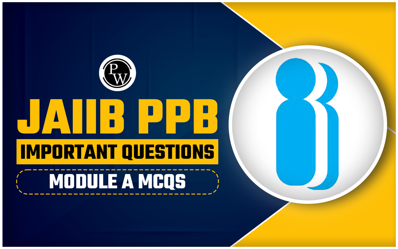 JAIIB PPB Important Questions Module A MCQs