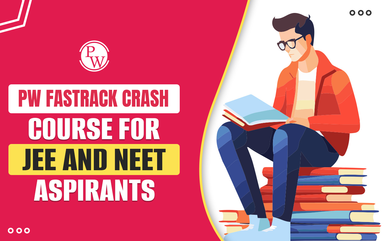 Fastrack Crash Course for JEE and NEET Aspirants