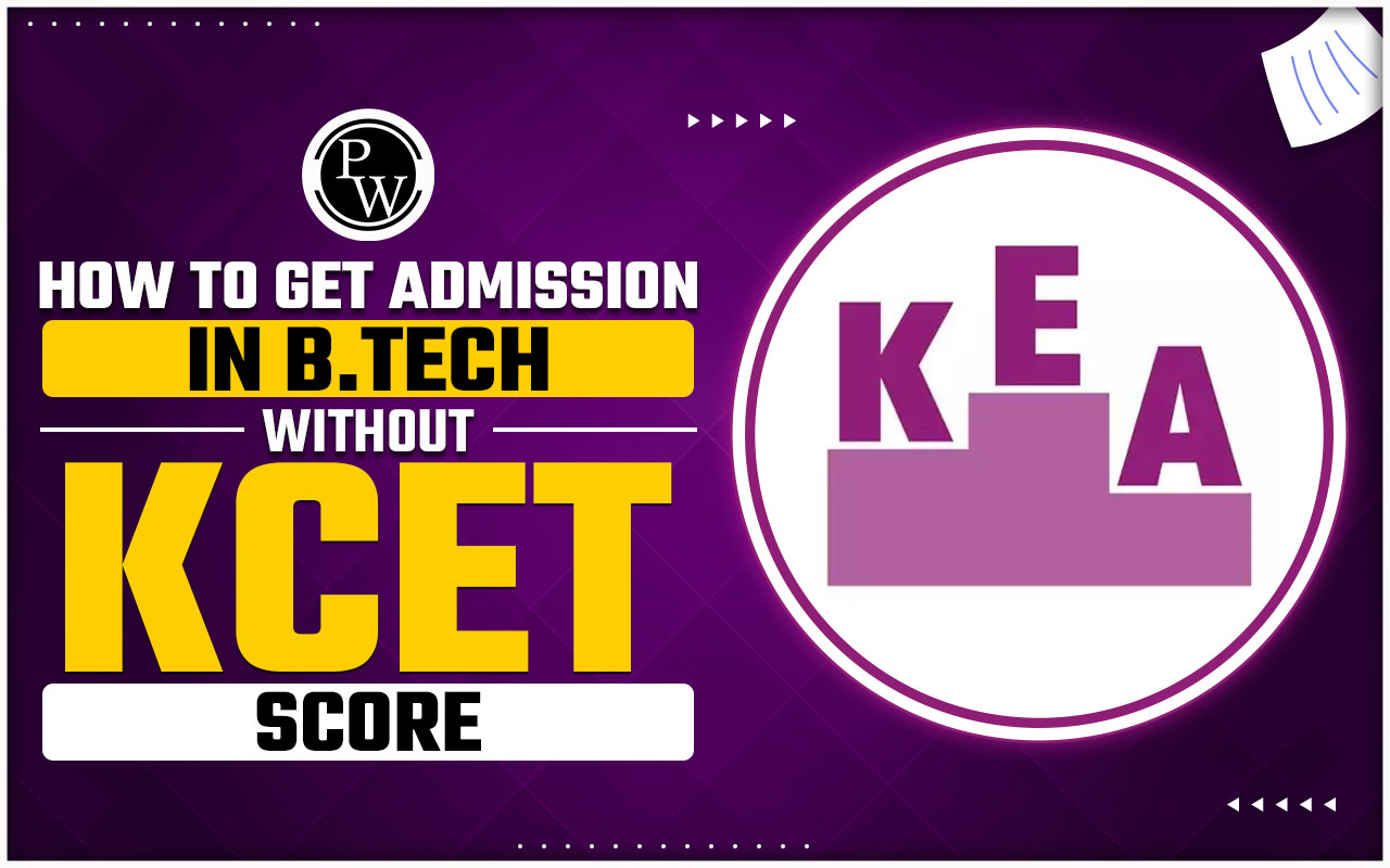 How to Get Admission in B.Tech Without KCET Score