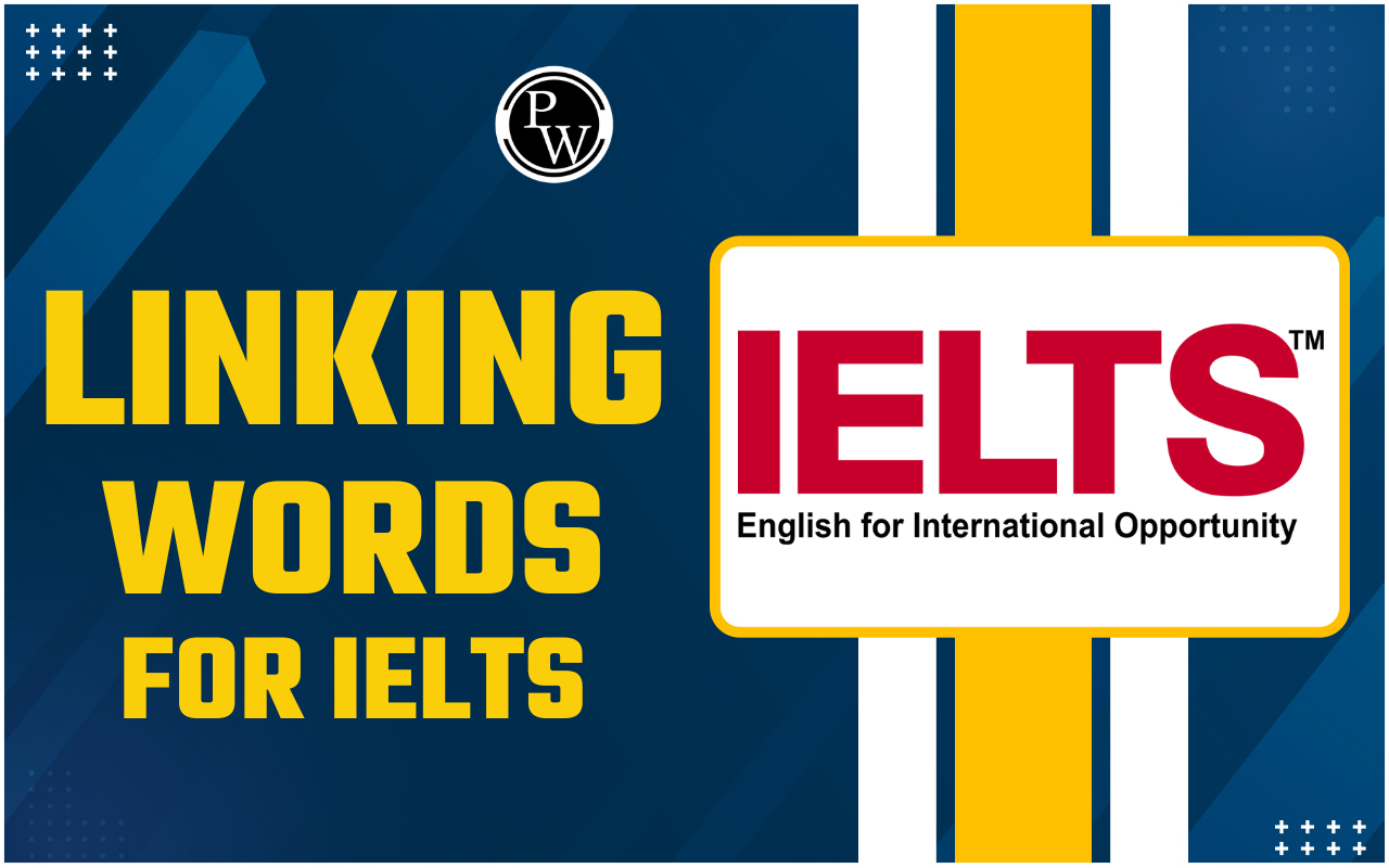Linking Words for IELTS for 2025, Complete List